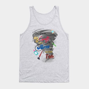 I'm About to Craft Up A Storm, But First Tea Tank Top